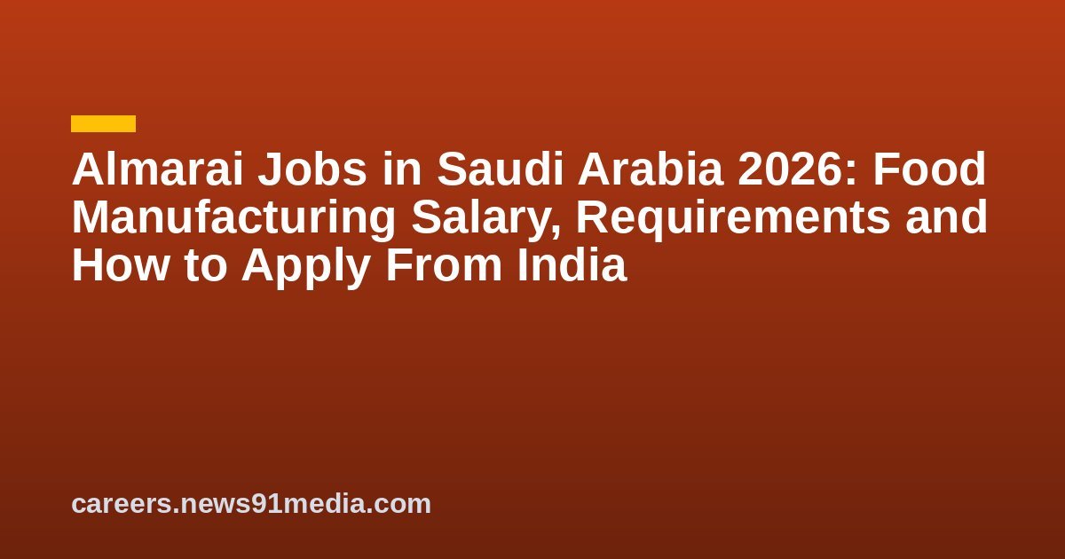 Food Factory Process Almarai Jobs in Saudi Arabia 2026: Food Manufacturing Salary ...